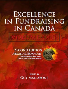Excellence In Fundraising In Canada Volume 1 Second Edition