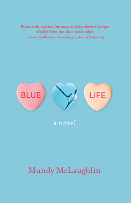 Blue Life, a Novel