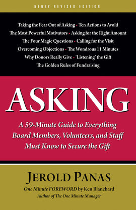 Asking: A 59-Minute Guide to Everything Board Members, Volunteers and Staff Must Know to Secure the Gift