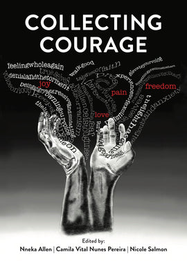 Collecting Courage: Joy, Pain, Freedom, Love digital