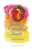 Growing a Generous Church: A Year in the Life of Peach Blossom Church