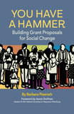 You Have a Hammer: Building Grant Proposals for Social Change