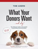 What Your Donors Want...and Why