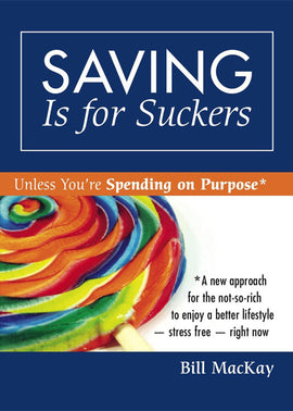 Saving Is For Suckers PDF